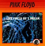 Pink Floyd: Life Could Be A Dream (Black Panther)