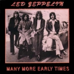 Led Zeppelin: Many More Early Times (Insect Records)