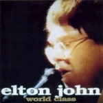 Elton John: World Class (Kiss The Stone)