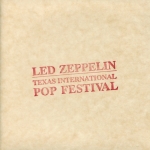 Led Zeppelin: Texas International Pop Festival (Last Stand Disc)