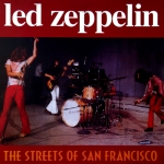 Led Zeppelin: The Streets Of San Francisco (Unknown)