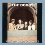 The Doors: Summer's Almost Gone (Oil Well)