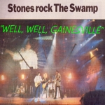 The Rolling Stones: Well, Well, Gainesville (Rockin' Rott)