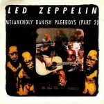 Led Zeppelin: Melancholy Danish Pageboys - Part 2 (Silver Rarities)