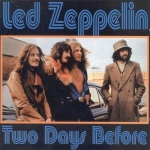Led Zeppelin: Two Days Before (Silver Rarities)