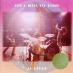 Led Zeppelin: When A Glass Was Thrown (Tarantura)
