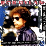 Bob Dylan: The Naked Empire - The Definitive Empire Burlesque Outtakes Remastered (The Godfather Records)