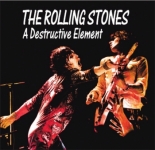 The Rolling Stones: A Destructive Element (The Godfather Records)