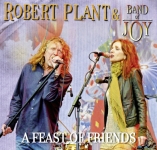 Robert Plant: A Feast Of Friends (The Godfather Records)