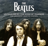 The Beatles: Untouched By The Hand Of Madness - The Legendary Elektra Acetate (The Godfather Records)