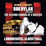 Bob Dylan: The Second Coming Of A Master - London Royal Albert Hall (The Godfather Records)