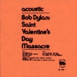 Bob Dylan: Saint Valentine's Day Massacre - Acoustic (Trade Mark Of Quality)