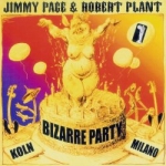 Page & Plant: Bizarre Party (Beelzebub Records)