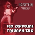 Led Zeppelin: Led Zeppelins Triunph-Zug (Beelzebub Records)