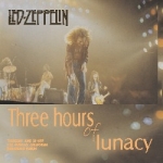 Led Zeppelin: Three Hours Of Lunacy (Beelzebub Records)