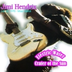 Jimi Hendrix: Electric Water In The Crater Of The Sun (Beelzebub Records)