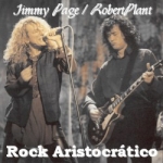 Page & Plant: Rock Aristocrático (The Satanic Pig)