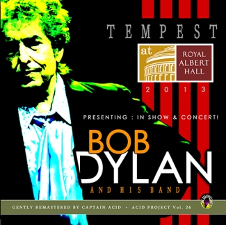 Bob Dylan: Tempest At Royal Albert Hall