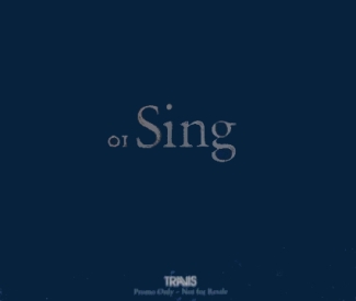 Travis: Sing