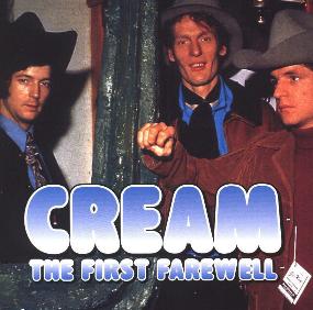 Cream: The First Farewell