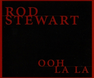 Rod Stewart: Ooh La La