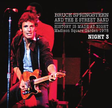 Bruce Springsteen: History Is Made At Night - Madison Square Garden 1978 - Night 3 (The Godfather Records)