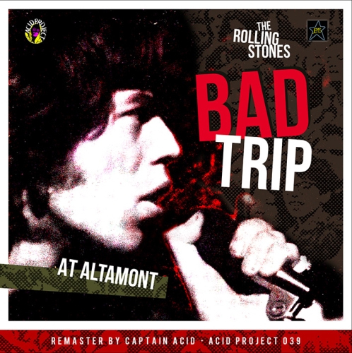 The Rolling Stones: Bad Trip At Altamont (Acid Project)