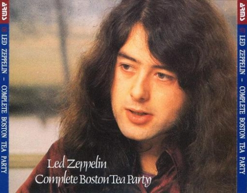 Led Zeppelin: Complete Boston Tea Party (ARMS)