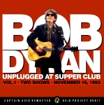 Bob Dylan: Unplugged At Supper Club 1993 - Vol.1 (Acid Project)