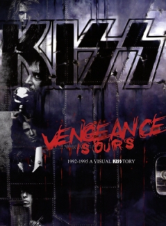Kiss: Vengeance Is Ours - 1992-1995 A Visual Kisstory (Apocalypse Sound)