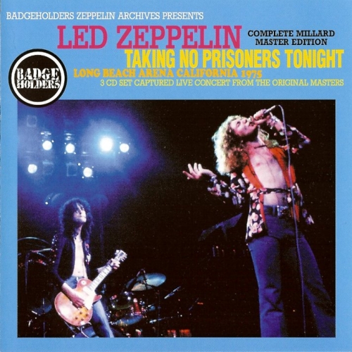 Led Zeppelin: Taking No Prisoners Tonight (Badgeholders)