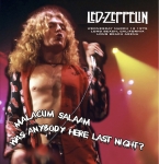 Led Zeppelin: Malacum Salaam Was Anybody Here Last Night? (Beelzebub Records)