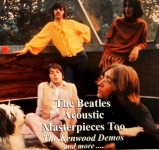 The Beatles: Acoustic Masterpieces Too - The Kenwood Demos And More... (Birthday Records)