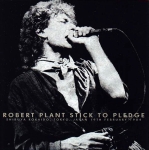 Robert Plant: Stick To Pledge (Calm & Storm)