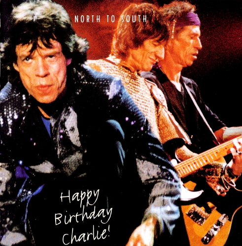 The Rolling Stones: North To South - Happy Birthday Charlie! (Dandelion)