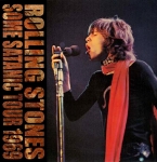 The Rolling Stones: Some Satanic Tour 1969 (Dog N Cat Records)