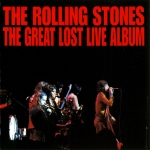 The Rolling Stones: The Great Lost Live Album (Dog N Cat Records)