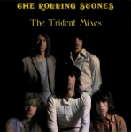 The Rolling Stones: The Trident Mixes (Dog N Cat Records)