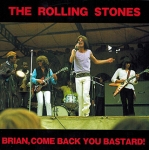 The Rolling Stones: Brian, Come Back You Bastard! (Dog N Cat Records)