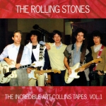 The Rolling Stones: The Incredible Art Collins Tapes - Vol.1 (Dog N Cat Records)