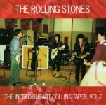 The Rolling Stones: The Incredible Art Collins Tapes - Vol.2 (Dog N Cat Records)