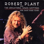 Robert Plant: How Many More Years (Eat A Peach!)