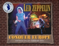 Led Zeppelin: Conquer Europe (Empress Valley Supreme Disc)