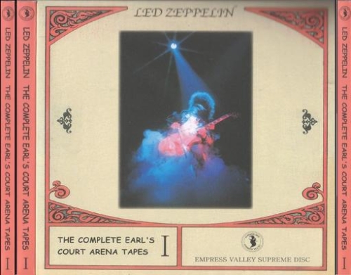 Led Zeppelin: The Complete Earl's Court Arena Tapes - The Complete Earl's Court Arena Tapes I (Empress Valley Supreme Disc)