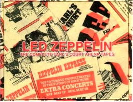 Led Zeppelin: The Complete Earl's Court Arena Tapes (Empress Valley Supreme Disc)