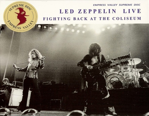 Led Zeppelin: Fighting Back At The Coliseum (Empress Valley Supreme Disc)