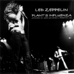 Led Zeppelin: Plant's Influenza (Empress Valley Supreme Disc)