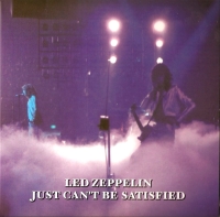 Led Zeppelin: For Badge Holders Only - 30th Anniversary Edition - Just Can't Be Satisfied (Empress Valley Supreme Disc)