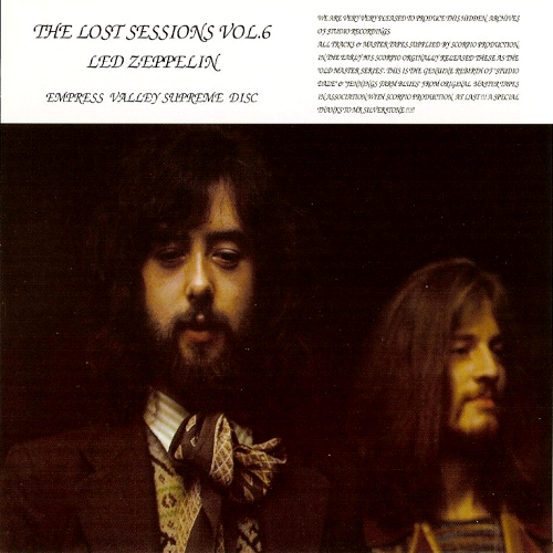 Led Zeppelin: The Lost Sessions Vol. 6 (Empress Valley Supreme Disc)