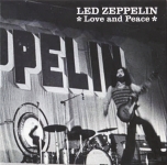 Led Zeppelin: Love And Peace (Empress Valley Supreme Disc)